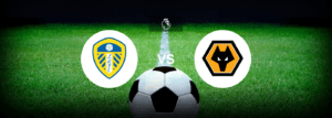 Leeds x Wolves: Onde assistir e previsões