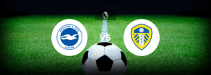 Brighton x Leeds: Onde assistir e previsões