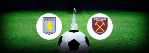 Aston Villa x West Ham: Onde assistir e previsões