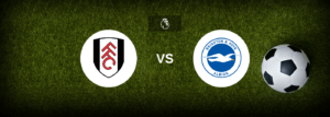 Fulham x Brighton: onde assistir e previsões