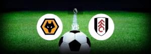 Wolves x Fulham: Onde assistir e previsões