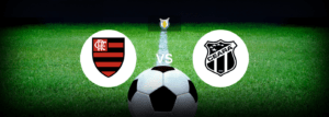 Flamengo x Ceará: Onde assistir e previsões