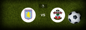 Aston Villa x Southampton: Onde assistir e previsões