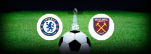 Chelsea x West Ham: Onde assistir e previsões