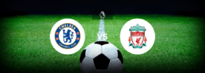 Chelsea x Liverpool: Onde assistir e previsões