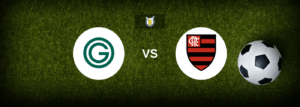 Goiás x Flamengo: Onde assistir e previsões