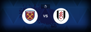 West Ham x Fulham: onde assistir e previsões