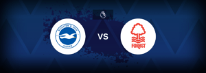 Brighton x Nottingham Forest: Onde assistir e previsões