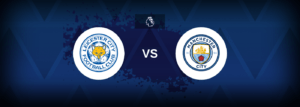 Leicester City x Manchester City: onde assistir e previsões