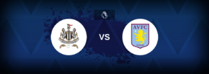 Newcastle United x Aston Villa: Onde assistir e previsões