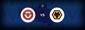 Brentford x Wolves: Onde assistir e previsões