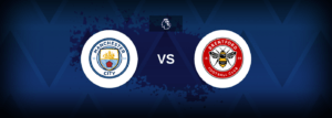 Manchester City x Brentford: onde assistir e previsões