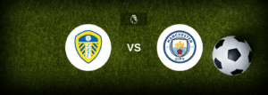 Leeds x Manchester City: onde assistir e previsões